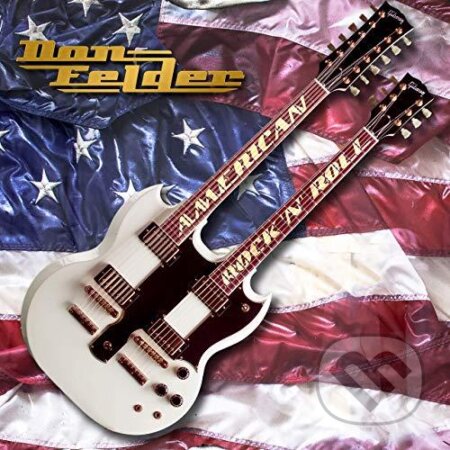 Don Felder: American Rock &#039;n&#039; Roll - Don Felder, Warner Music, 2019