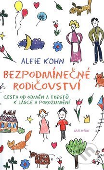 Bezpodmínečné rodičovství - Alfie Kohn, Malvern, 2019