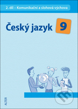 Český jazyk 9 (II. díl) - Miroslava Horáčková, Alter, 2015