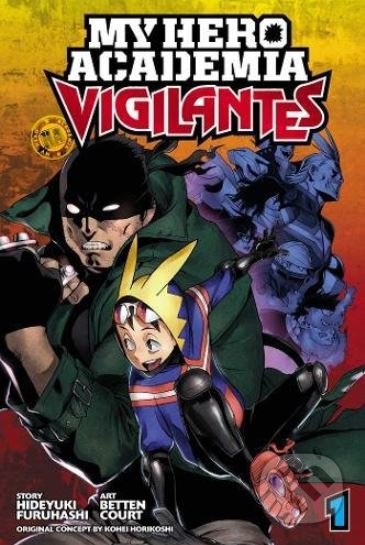 My Hero Academia: Vigilantes (Volume 1) - Hideyuki Furuhashi, Betten Court (ilustrácie), Viz Media, 2018