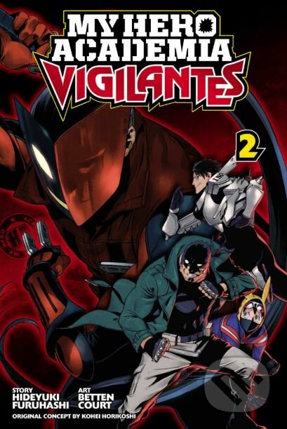 My Hero Academia: Vigilantes (Volume 2) - Hideyuki Furuhashi, Betten Court (ilustrácie), Viz Media, 2018