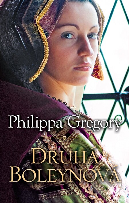 Druhá Boleynová - Philippa Gregory, Slovart, 2018