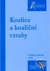 Koalice a koaliční vztahy - Ladislav Cabada, Aleš Čeněk, 2006