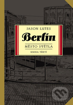 Berlín - Město světla - Jason Lutes, BB/art, 2019
