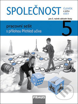 Společnost 5 pracovní sešit - Jana Stará, Michaela Dvořáková, Zdeněk Strašák, Fraus, 2011