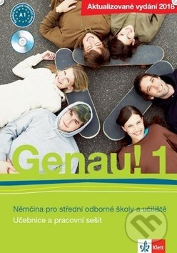Genau! 1 Němčina pro střední odborné školy a učiliště - Carla Tkadlečková, Petr Tlustý, Klett, 2018