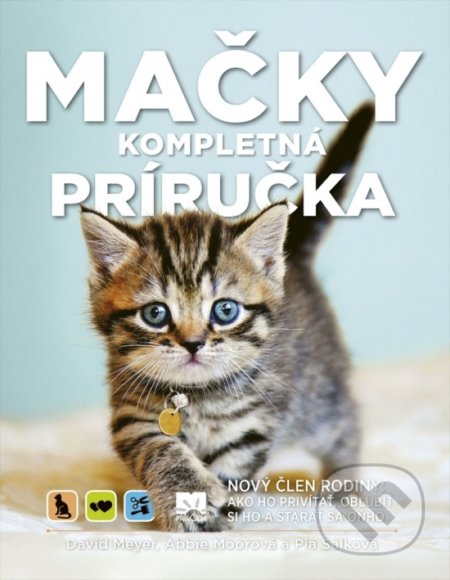 Mačky - Kompletná príručka - David Meyer, Abbie Moor, Pia Salk, Príroda, 2019