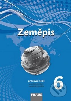 Zeměpis 6 Pracovní sešit (Pro zákaldní školy a víceletá gymnázia) - kniha z kategorie 2. stupeň