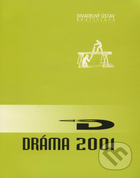 Dráma 2001 - kolektív autorov, Divadelný ústav, 2002