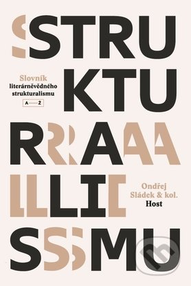 Slovník literárněvědného strukturalismu - Ondřej Sládek a kolektiv, Host, 2018