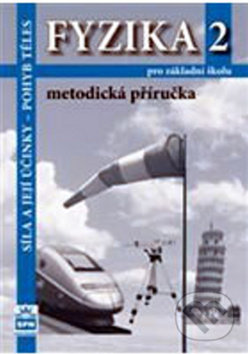 Fyzika 2 pro základní školy Metodická příručka RVP - Jiří Tesař, František Jáchim, SPN - pedagogické nakladatelství, 2008