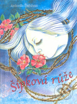 Šípková růže - Antonín Čejchan, Inka Delevová, Pragoline, 2004