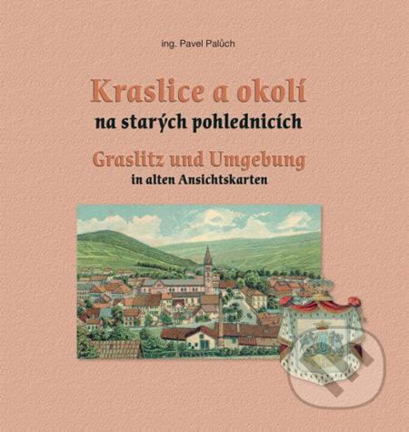 Kraslice a okolí na starých pohlednicích - Pavel Palůch - kniha z kategorie Historie