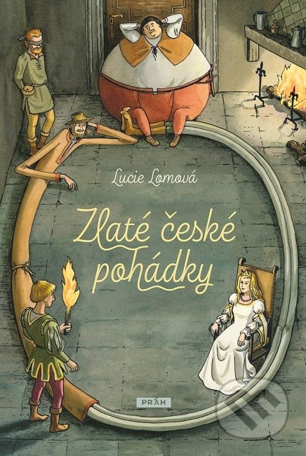Zlaté české pohádky - Lucie Lomová, Práh, 2019