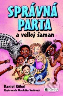E-kniha: Správná parta a velký šaman (Daniel Kühnl)