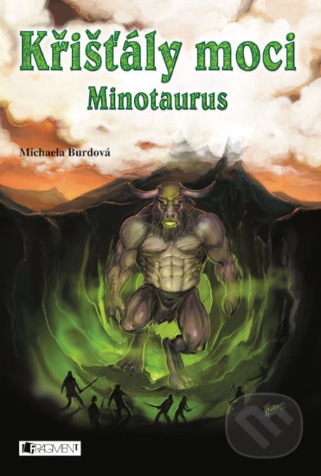 Křišťály moci - Minotaurus - Michaela Burdová, Nakladatelství Fragment, 2012