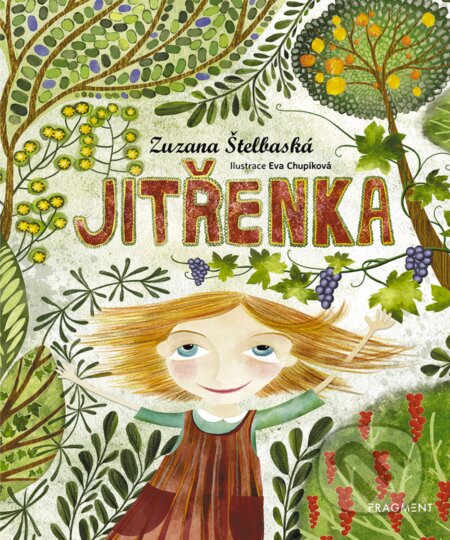 Jitřenka - Zuzana Štelbaská, Eva Chupíková (ilustrácie), Nakladatelství Fragment, 2018