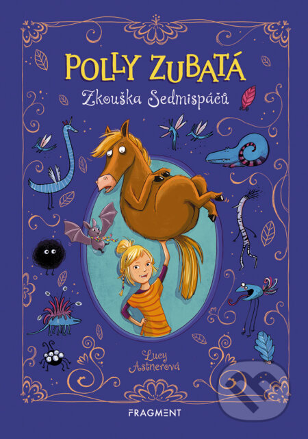 E-kniha: Polly Zubatá: Zkouška Sedmispáčů (Lucy Astner). Nakladatelství Fragment, 2018