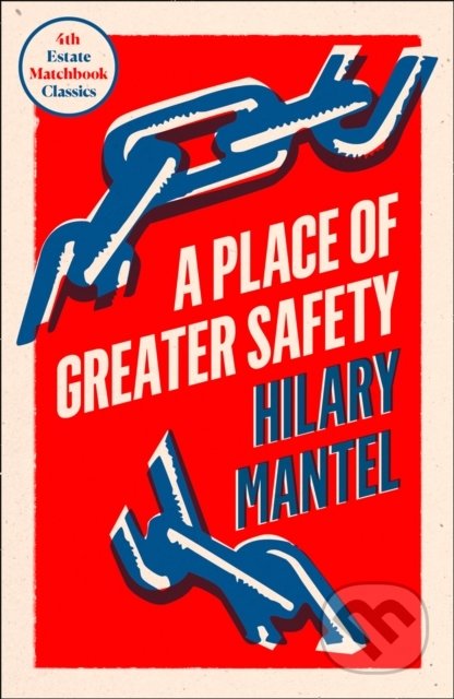A Place of Greater Safety - Hilary Mantel - kniha z kategorie Společenská beletrie