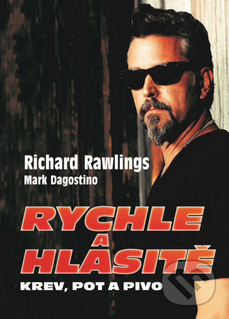 E-kniha: Rychle a hlasitě (Mark Dagostino a Richard Rawlings)