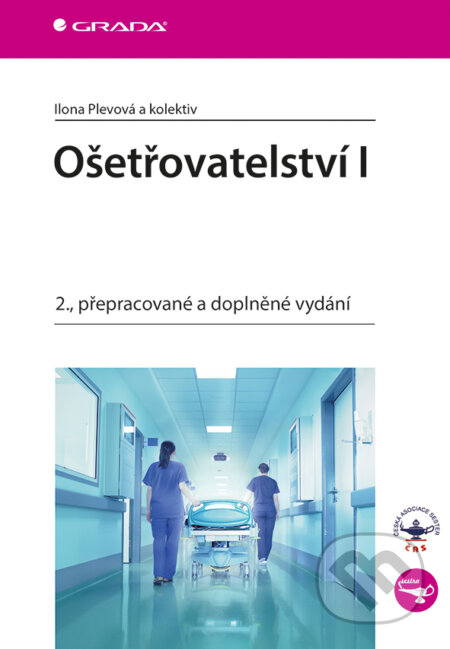 Ošetřovatelství I - Ilona Plevová a kolektív, Grada, 2018