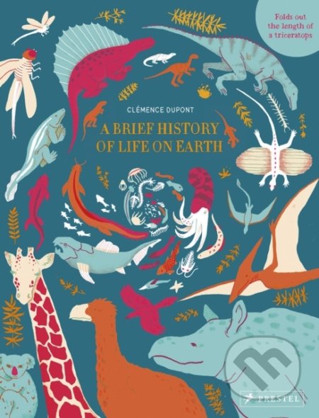 A Brief History of Life on Earth - Clemence Dupont, Prestel, 2019