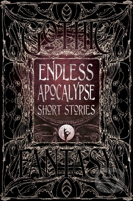 Endless Apocalypse Short Stories, Flame Tree Publishing, 2018