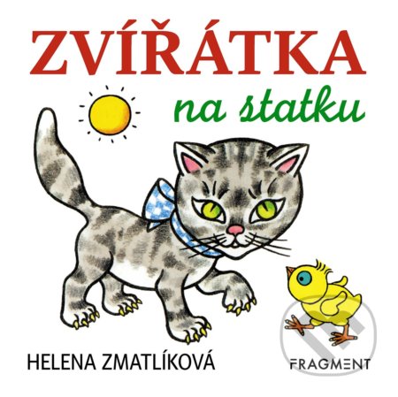 Zvířátka na statku - Helena Zmatlíková (ilustrátor), Nakladatelství Fragment, 2019