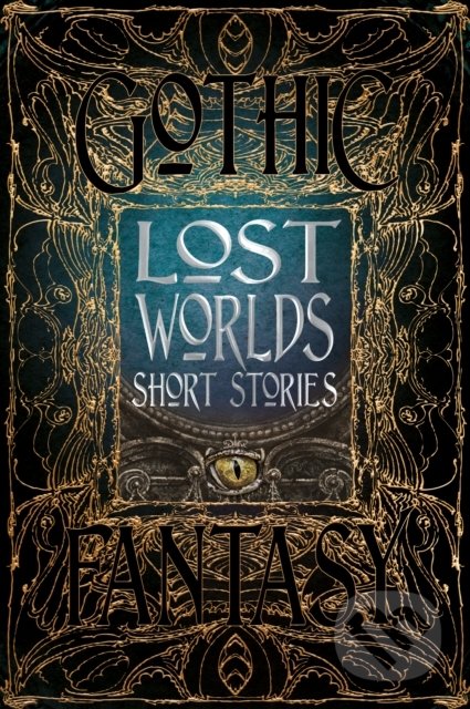 Lost Worlds Short Stories, Flame Tree Publishing, 2017