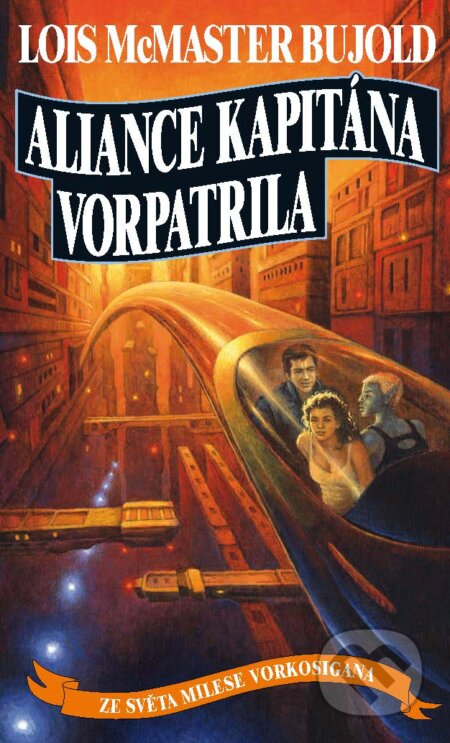 E-kniha: Aliance kapitána Vorpatrila (McMaster Lois Bujold)