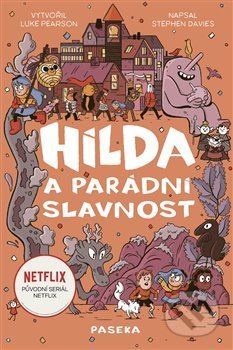 Hilda a parádní slavnost - Luke Pearson, Stephen Davies, Seaerra Miller (ilustrácie), 2019