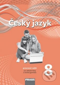 Český jazyk 8 pro ZŠ a VG - Zdena Krausová, Martina Pašková, Helena Chýlová, Fraus, 2014