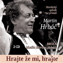 Broln & Muzika Martina Hrbáče: Hrajte, že mi hrajte - Broln & Muzika Martina Hrbáče, Indies, 2019
