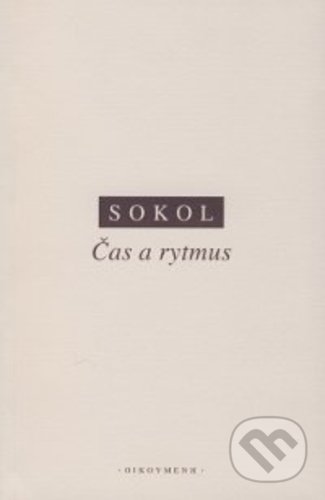 Čas a rytmus - Jan Sokol, OIKOYMENH, 2019