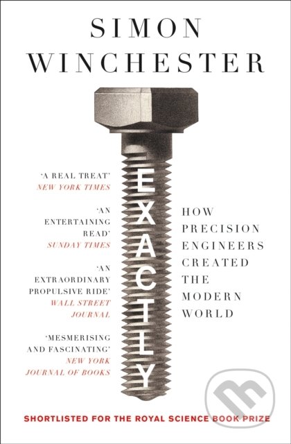 Exactly (How Precision Engineers Created the Modern World) - kniha z kategorie Přírodní vědy a technika