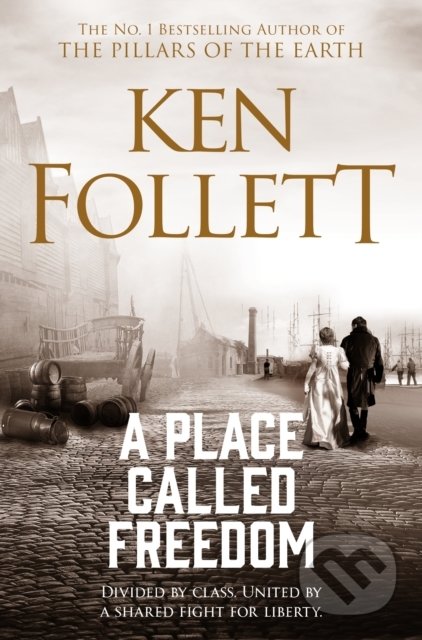 A Place Called Freedom - Ken Follett - kniha z kategorie Thrillery
