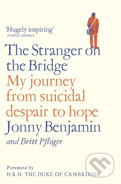 The Stranger on the Bridge - Jonny Benjamin, Bluebird Books, 2019