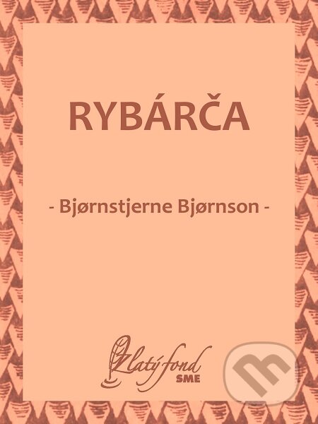 Rybárča - Bjornstjerne Bjornson, Petit Press, 2019