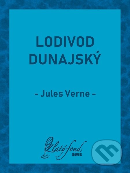 Lodivod dunajský - Jules Verne, Petit Press