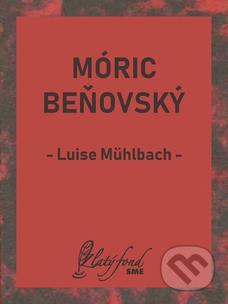 Móric Beňovský - Luise Mühlbach, Petit Press