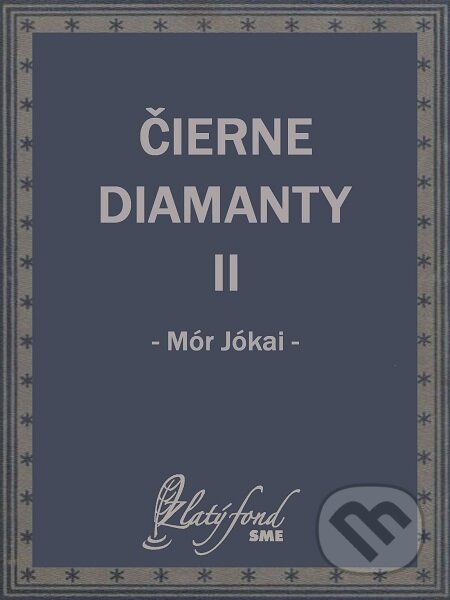 Čierne diamanty II - Mór Jókai, Petit Press
