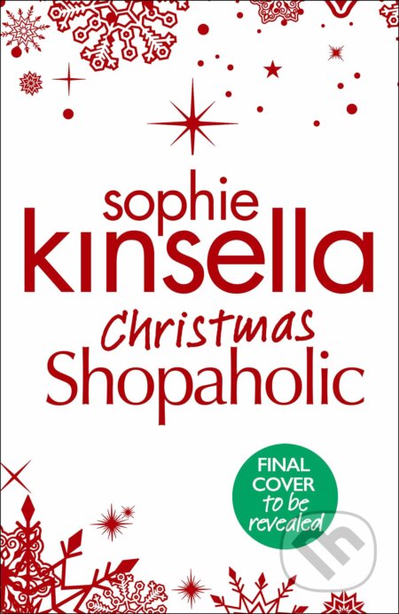 Christmas Shopaholic - Sophie Kinsella, Bantam Press, 2019