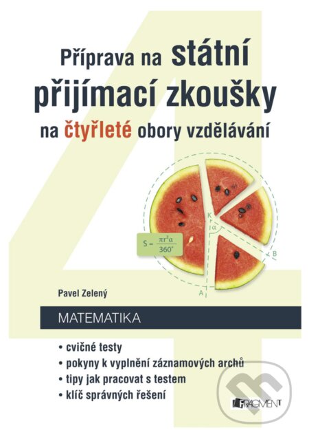 E-kniha: Příprava na státní přijímací zkoušky na čtyřleté obory vzdělávání - Matematika (Pavel  Zelený). Nakladatelství Fragment, 2018