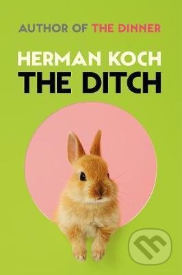 The Ditch - Herman Koch, Picador, 2019