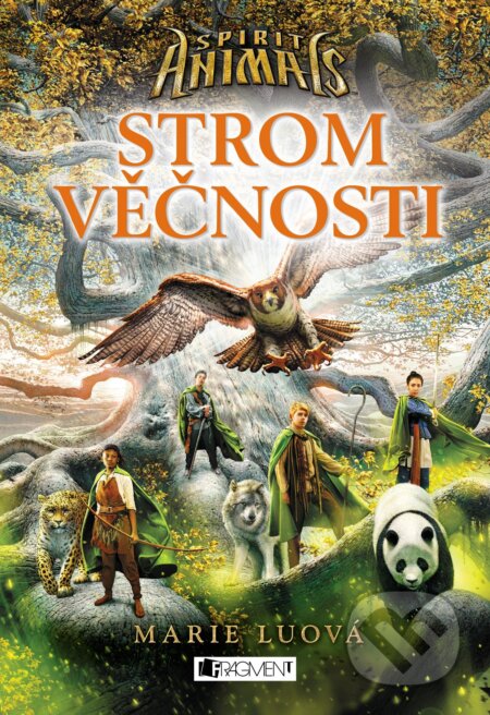 E-kniha: Spirit Animals 7: Strom věčnosti (Marie Lu). Nakladatelství Fragment, 2016