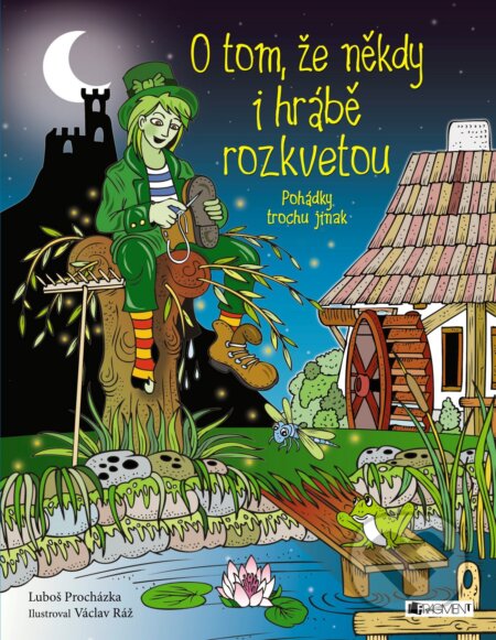 O tom, že někdy i hrábě rozkvetou - Luboš Procházka, Václav Ráž (ilustrácie)