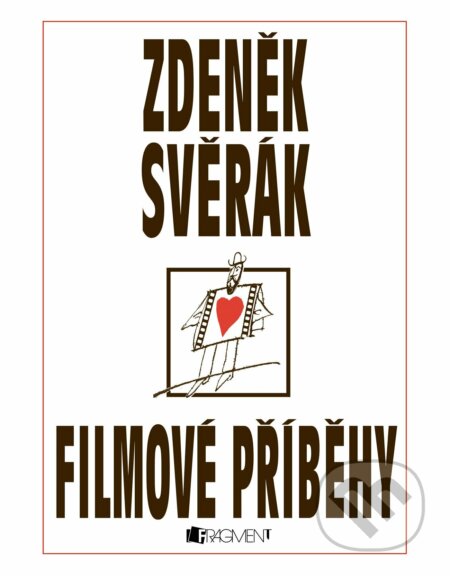 Filmové příběhy - Zdeněk Svěrák, Nakladatelství Fragment, 2016