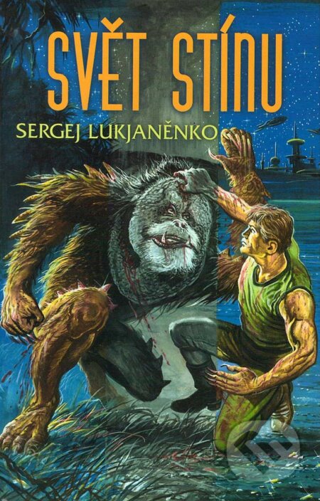 E-kniha: Svět stínu (Sergej Lukjaněnko). Argo, 2007