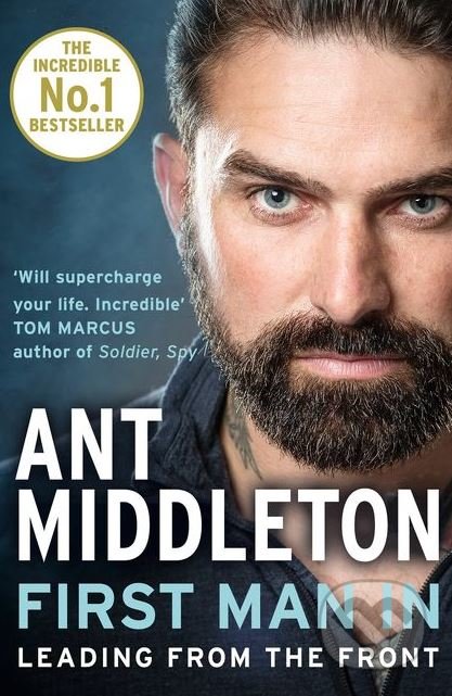 First Man In - Ant Middleton, HarperCollins, 2019