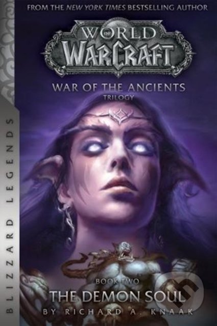 WarCraft: War of The Ancients 2 - Richard A. Knaak, Blizzard, 2018